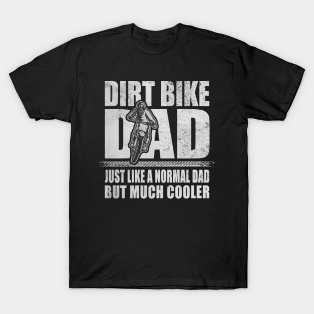 Dirt Bike Dad Motocross Father Motocross Rider Dad T-Shirt by Print-Dinner